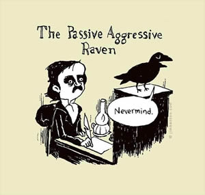 The Passive Aggressive Raven: 'Nevermind'